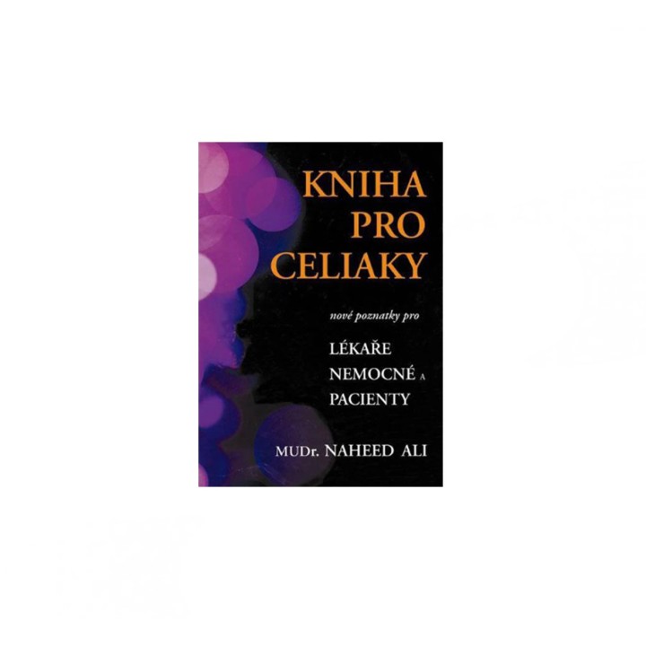Kniha pro celiaky - Nové poznatky pro lékaře, nemocné a pacienty
